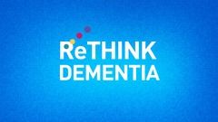 Rethink Dementia