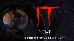 IT: Float - A Cinematic VR Experience