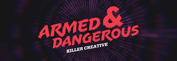 Armed & Dangerous Creative