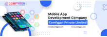 Best Mobile App Development Company | Comfygen Private Limited